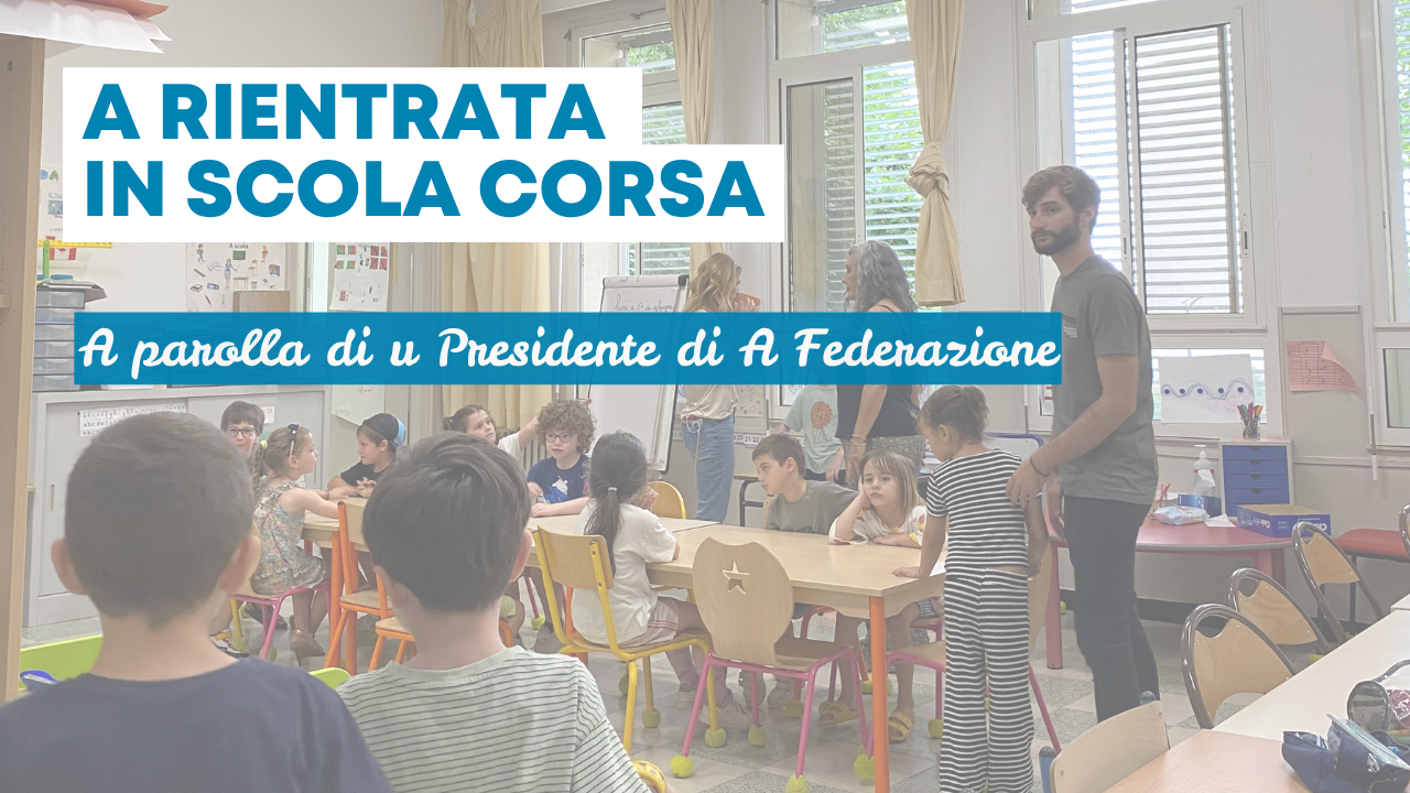 A RIENTRATA IN SCOLA CORSA – A parolla di u Presidente